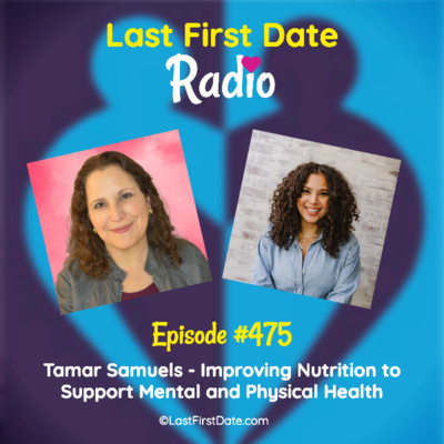 EP 475: Tamar Samuels - Improving Nutrition to Support Mental and Physical Health episode artwork