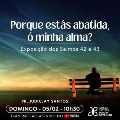 POR QUE ESTÁ ABATIDA, Ó MINHA ALMA? - PARTE 1 episode artwork