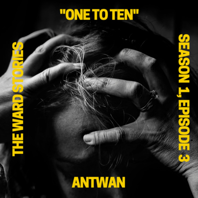 S1E3 - "One to Ten" (Antwan)