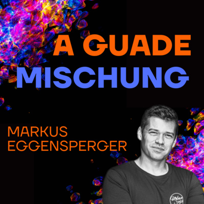 A guade Mischung - dein Lebenspodcast
