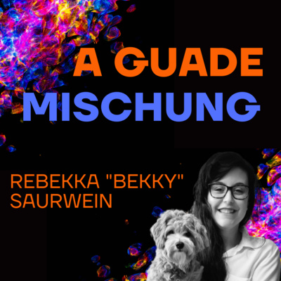 A guade Mischung - dein Lebenspodcast