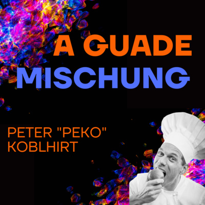 A guade Mischung - dein Lebenspodcast