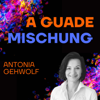 A guade Mischung - dein Lebenspodcast