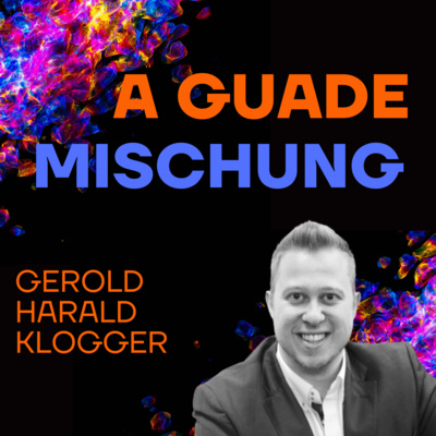 A guade Mischung - dein Lebenspodcast