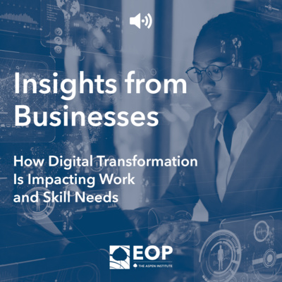 Insights from Businesses: How Digital Transformation Is Impacting Work and Skill Needs episode artwork