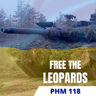 PHM #118 - Leopards para a Ucrânia e outras Notícias do Front