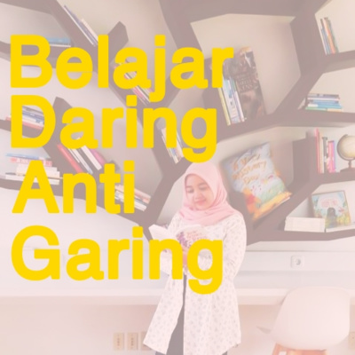 Eps. 3: Belajar Daring Anti Garing