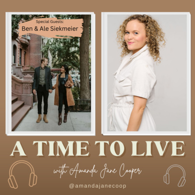 8. Ben & Ale Siekmeier: Coaches and Speakers // Their Story of Redemption in Marriage, How to Pursue Soul Health & The Importance of Honor in All Relationships