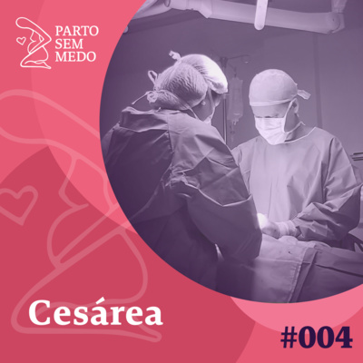 #004 - Cesárea