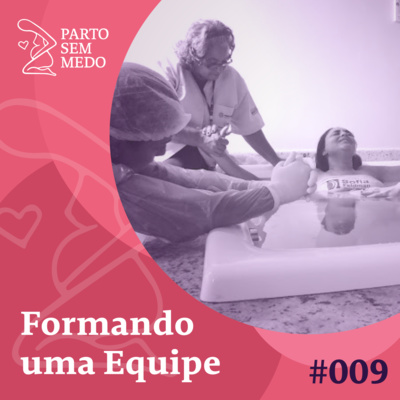 #009 - Formando uma Equipe