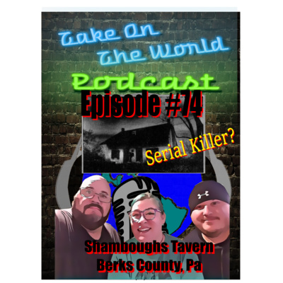 Episode #74 Take on The World Berks County's Schaumboch Tavern Hawk Mountain episode artwork