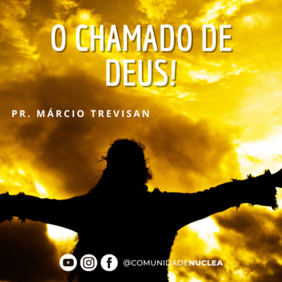 Pr. Márcio Trevisan - O chamado de Deus - Ceia do Senhor (Tarde) episode artwork