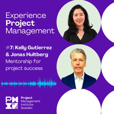 7. Mentorship for project success - Kelly Gutierrez & Jonas Hultberg