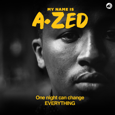 My Name Is A-Zed Episode 12