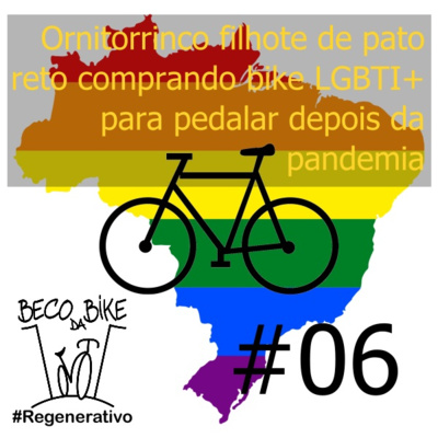 Regenerativo #6 - Ornitorrinco filhote de pato reto comprando bike LGBTI+ para pedalar depois da pandemia.