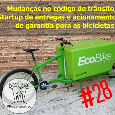 Regenerativo #28 - Mudanças no código de trânsito, Startup de entregas e acionamento de garantia para as bicicletas.