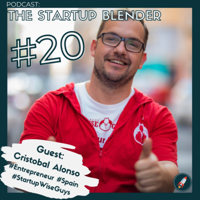 Helping Startups to Accelerate Their Growth – Meet Cristobal From Spain. #20