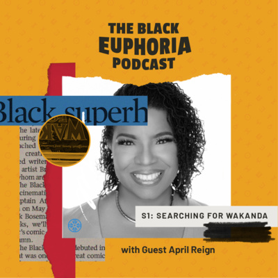 Searching For Wakanda - Episode 1 - April Reign​
