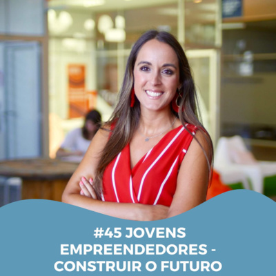 Faces da Educação - Jovens Empreendedores - Construir o Futuro