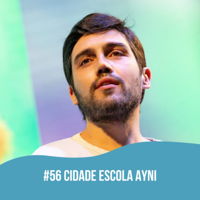 Faces da Educação: "Cidade Escola Ayni"