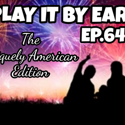 Episode 64: Uniquely American things; American expressions that confuse foreigners ;That's It Game