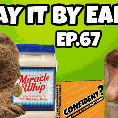 Episode 67: Are you a pickier eater than me?; Disturbing things about animals; Confident? game