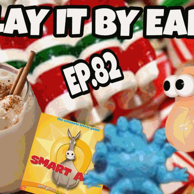 Episode 82: Christmas Foods ranked; Best and Worst Toys; Smart A** game (80's version)