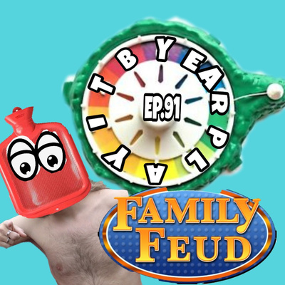 Episode 91: D-bag All-Star Team; 15 best board games; Family Feud Nighttime Edition