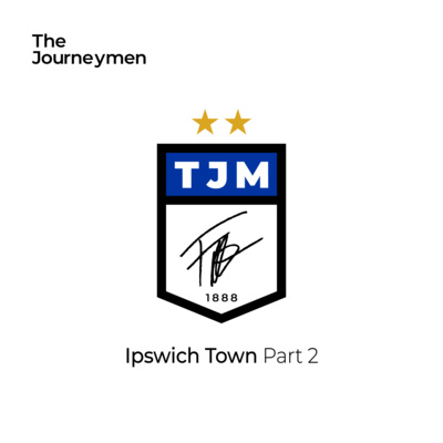 Ipswich Town (Part 2)