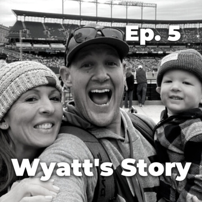 Wyatt's Story by Dad Advocate Kyle P. Wyatt's Story by Dad Advocate Kyle P.
