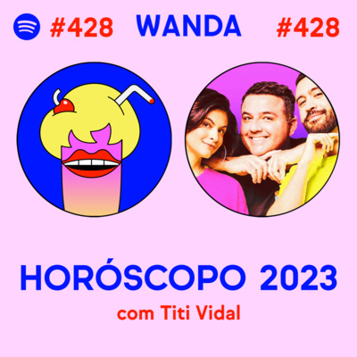HORÓSCOPO 2023 - com Titi Vidal #428 [VÍDEO] episode artwork