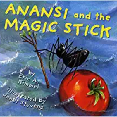 Anansi and the Magic Stick (Anansi the Trickster) 