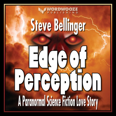 cover of episode Edge of Perception: A Paranormal Science Fiction Love Story