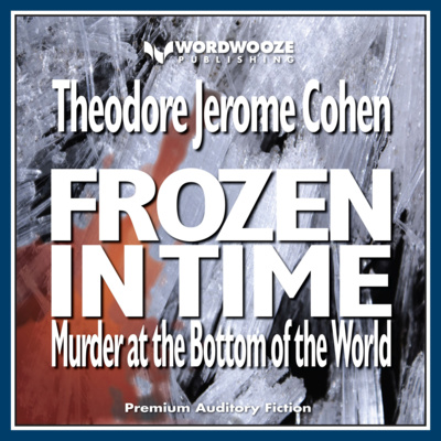 cover of episode Frozen in Time: Murder at the Bottom of the World