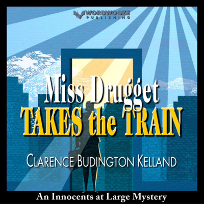 cover of episode Miss Drugget Takes the Train, or The Artless Heiress