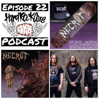 The HardRockCore Podcast Episode 22 with CHAD GAILEY of NECROT