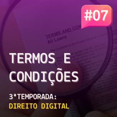 T3E07 - Termos e condições de sites e e-commerces: por que e como fazer?