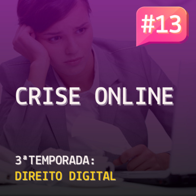 T3E13 - Gerenciamento de Crise nos Meios Digitais