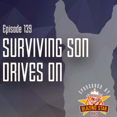 LL Ep. 139 - Surviving Son Drives On w/Scott DeLuzio