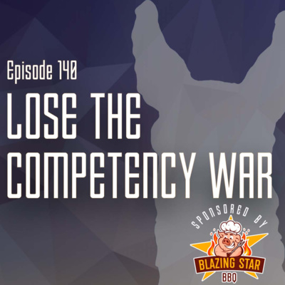 LL Ep. 140 - Lose the Competency War w/Scott Drake