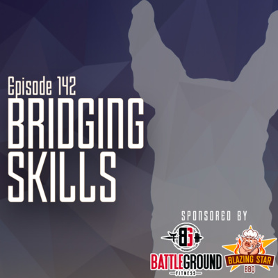 LL Ep. 142 - Bridging Skills w/Geoff Weber