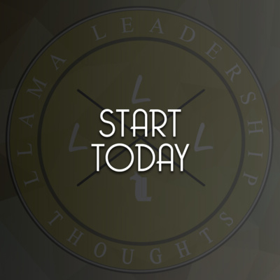 LLT #17 | Start Today