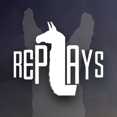 Llama Replays | Ep. 81 - Fail Fiercely, Run Free