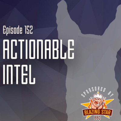 LL Ep. 152 - Actionable Intel w/Yuji Moore