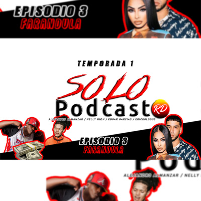 Yailin y Anuel, Flow28, Onguitowa a Prisión (EPISODIO 3) SOLOPODCAST RD TEMPORADA 1