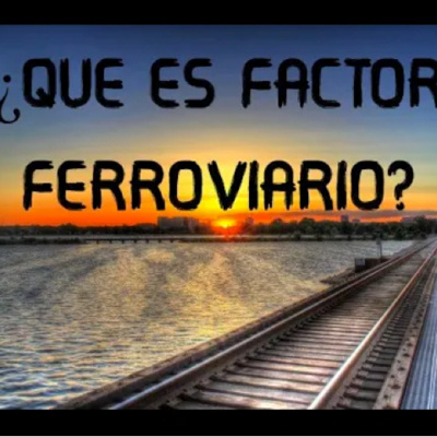 Factor Ferroviario, \'el podcast\'