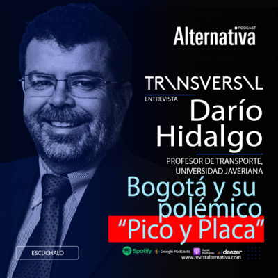 13. TRANSVERSAL - PICO Y PLACA - Darío Hidalgo - Experto en Movilidad
