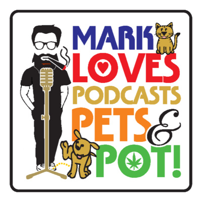 The Mark Loves Podcasts Pets and Pot! Pod Quiz