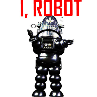 I, ROBOT I, ROBOT