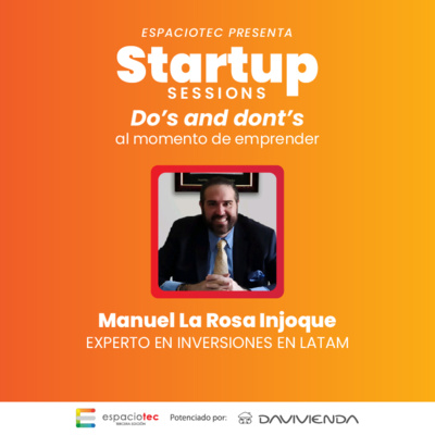 Startup Sessions: Do’s and dont’s al momento de emprender